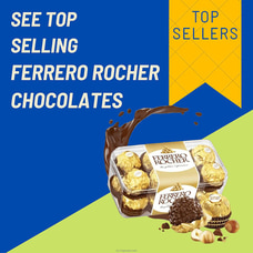 See Top Selling Ferrero Rocher Chocolates  Online for none