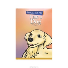 Magic of Me - I am a Dog (MDG) Buy M D GUNASENA and COMPANY (PVT) LTD Online for specialGifts