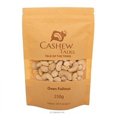 Cashew Talks Oven Fullnut 250g - Snacks And Sweets  Online for none