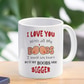 I Love You With All My Boobs ? My Boobs Are Bigger - Naughty Mug